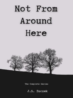 cover image of Not From Around Here the Complete Collection